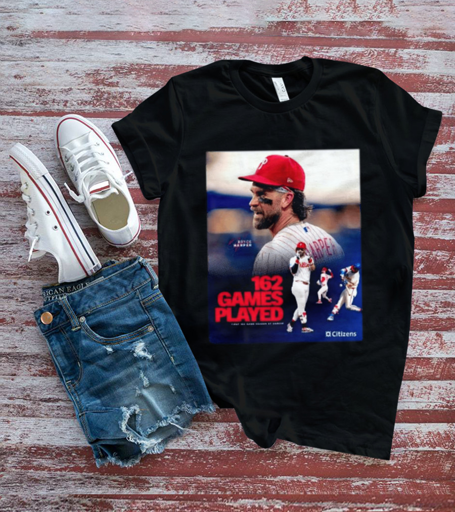 Bryce Harper Philadelphia Phillies 162 Games Played Citizens T-Shirt