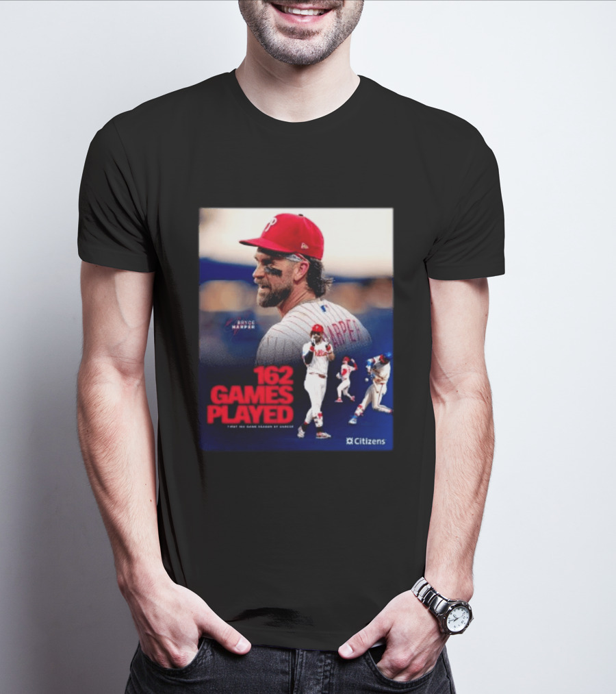 Bryce Harper Philadelphia Phillies 162 Games Played Citizens T-Shirt