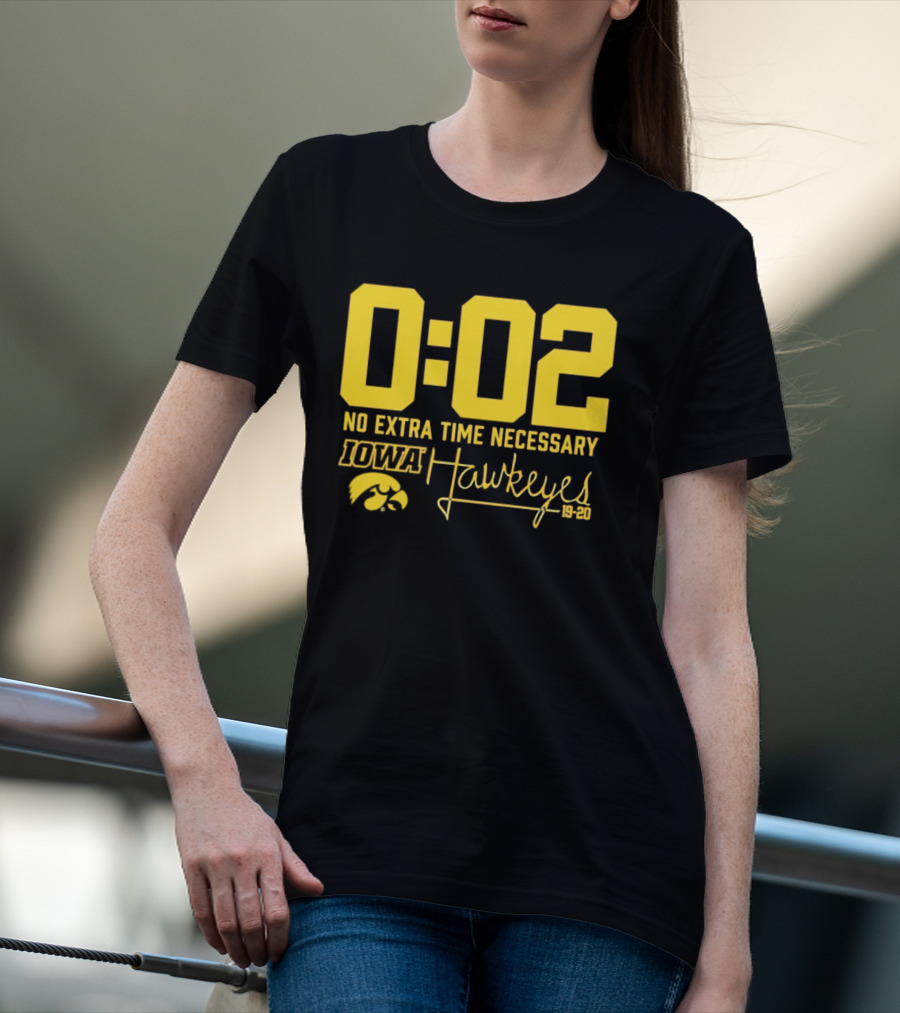0:02 No Extra Time Necessary Iowa Hawkeyes 19 20 T-Shirt