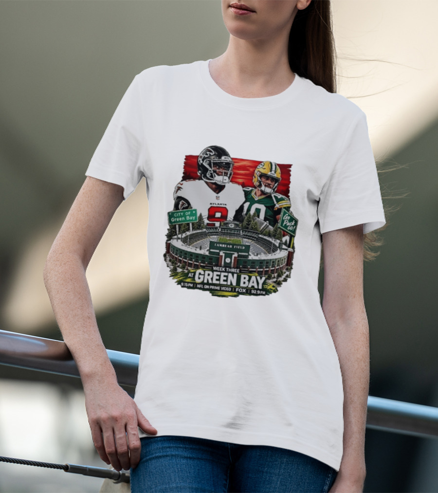 Atlanta Falcons Vs Green Bay Packers Week Three NFL Lambeau Field City Of Green Bay Go Pack Go 9.15 PM Prime Video Fox 92.9 FM T-Shirt