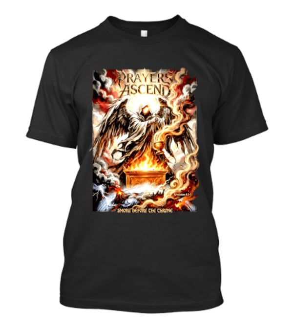Prayers Ascend Smoke Before The Throne Revelation 8 3 5 Angelic T-Shirt