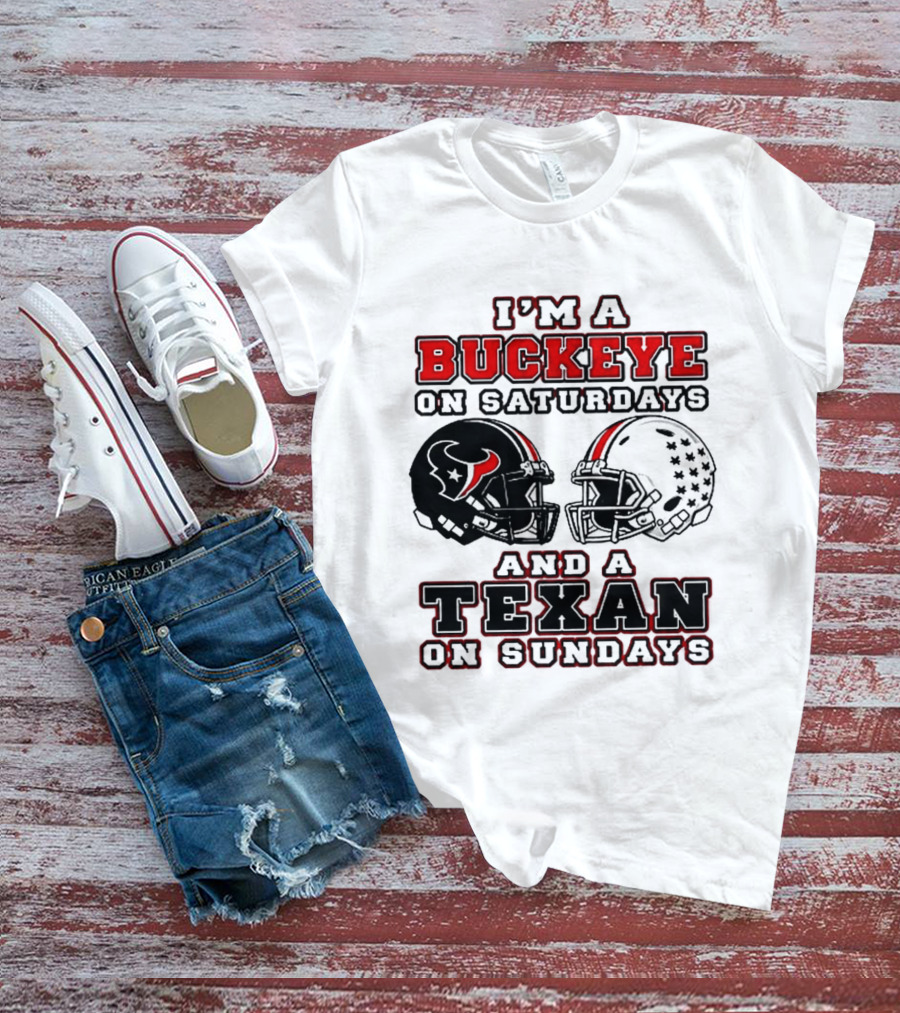 I'm A Buckeye On Saturdays And A Texan On Sundays Football Helmets T-Shirt