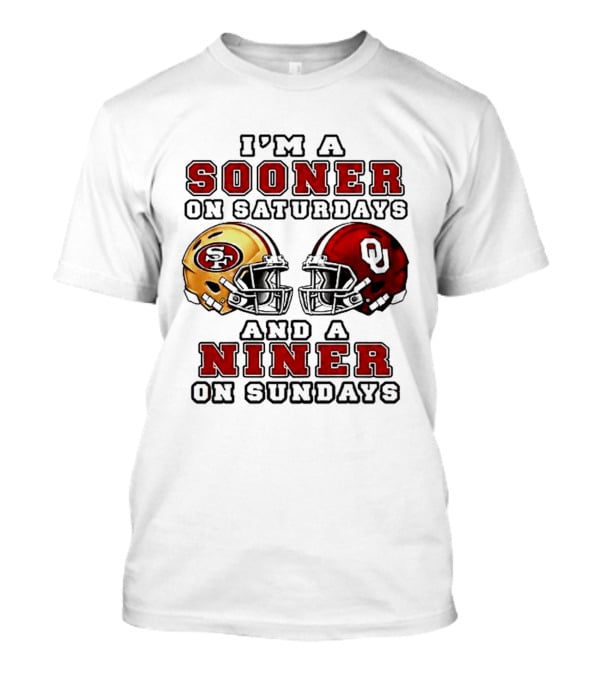 I'm A Sooner On Saturdays And A Niner On Sundays Football Fans Rivalry Helmet T-Shirt