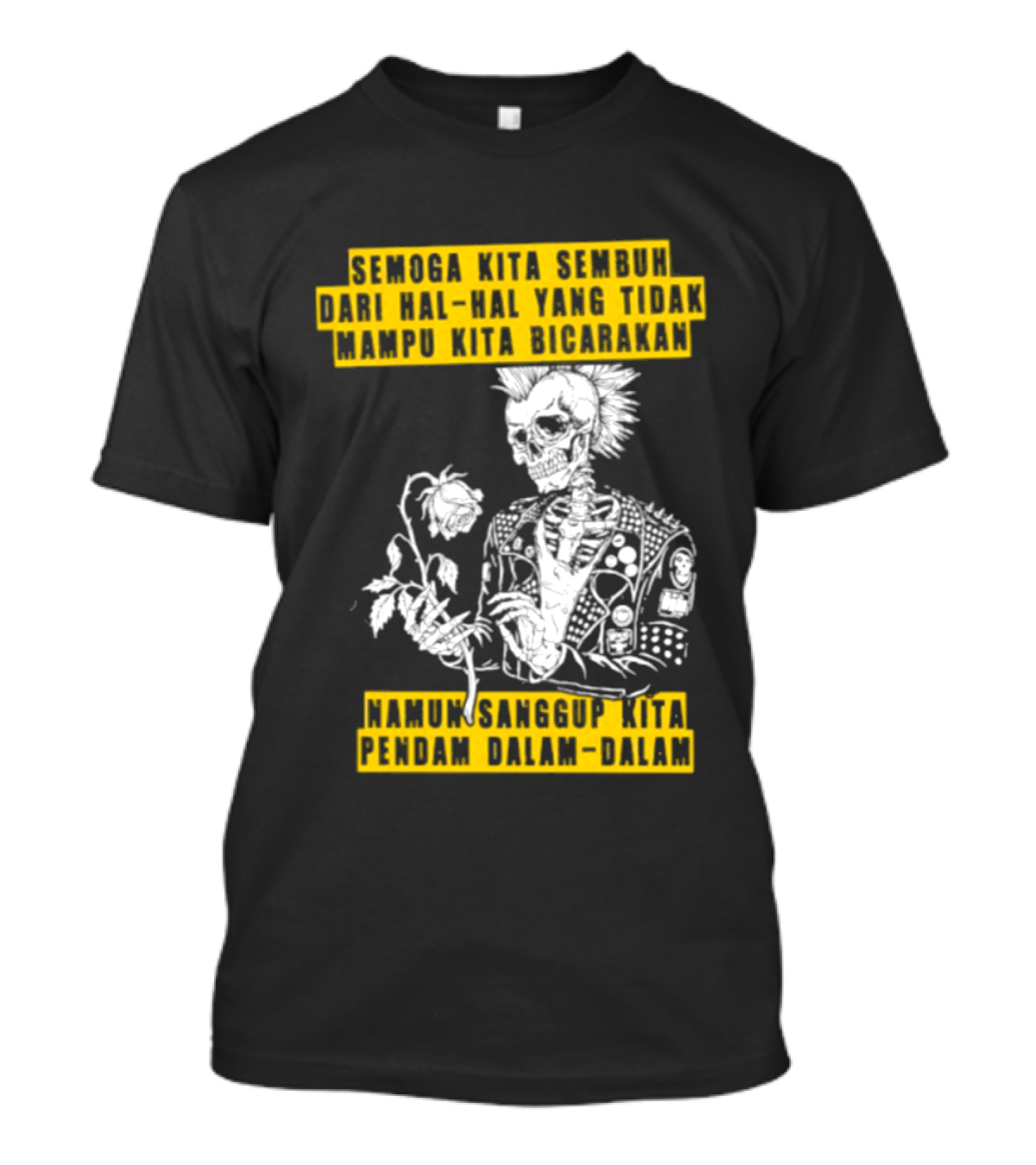 Semoga Kita Sembuh Dari Hal Hal Yang Tidak Mampu Kita Bicarakan Namun Sanggup Kita Padam Dalam Diam T-Shirt