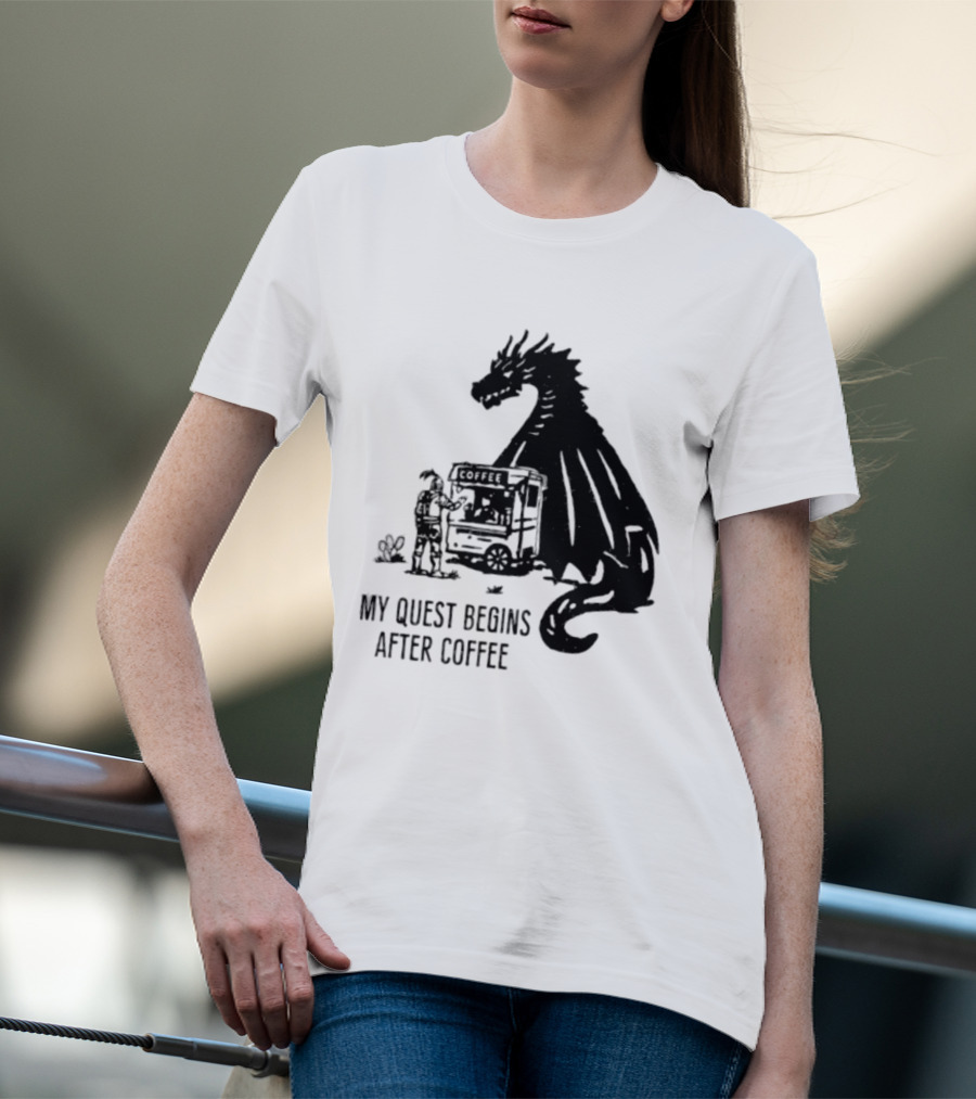 My Quest Begins After Coffee Knight And Dragon Adventure T-Shirt