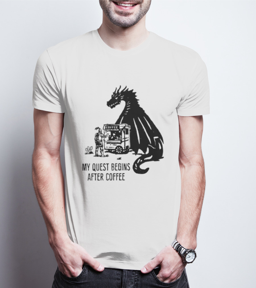 My Quest Begins After Coffee Knight And Dragon Adventure T-Shirt