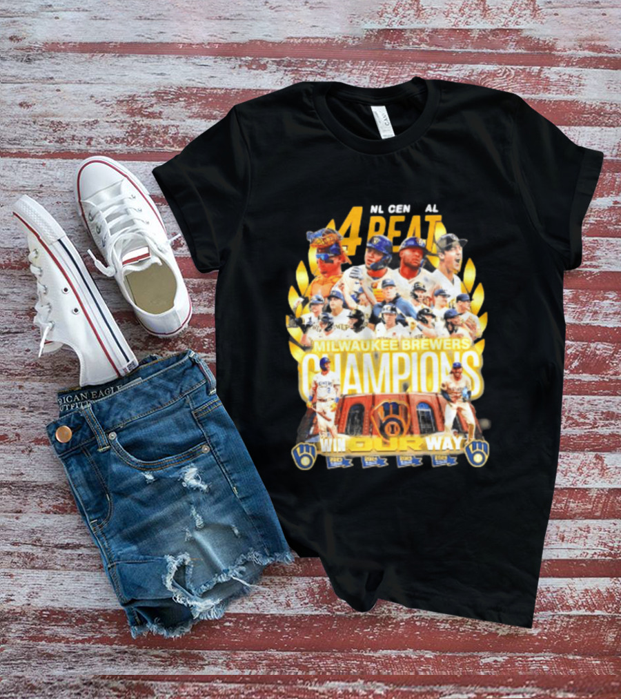Milwaukee Brewers Champions 4peat NL Central Win Our Way T-Shirt