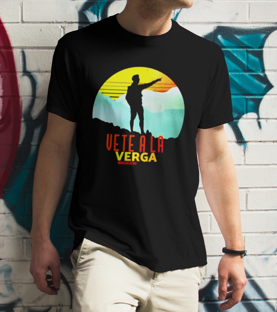 Vete A La Verga Badass Mexicans Mexican Slang Sunset T-Shirt