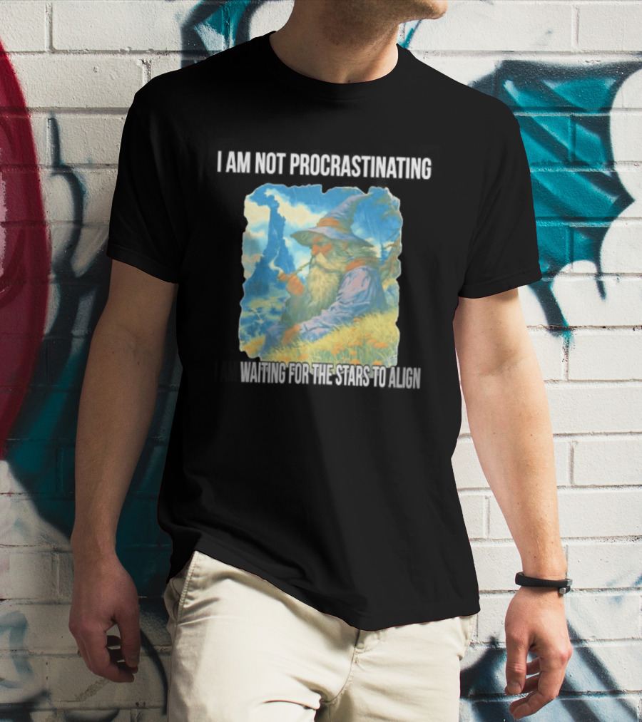 I Am Not Procrastinating Wizard Waiting For The Stars To Align T-Shirt