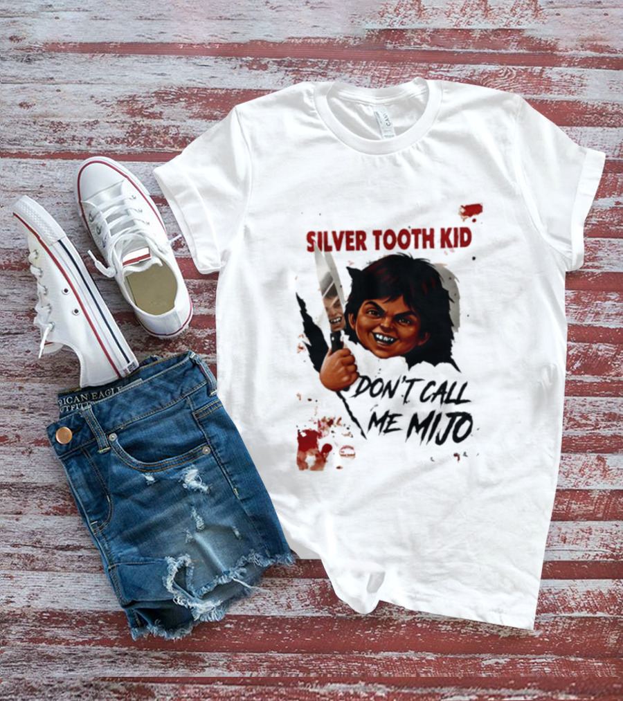 Silver Tooth Kid Don't Call Me Mijo Badass Mexicans Knife Wielding T-Shirt