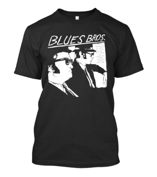 Blues Brothers It's 106 Miles To Chicago Full Tank Of Gas Half A Pack Of Cigarettes T-Shirt