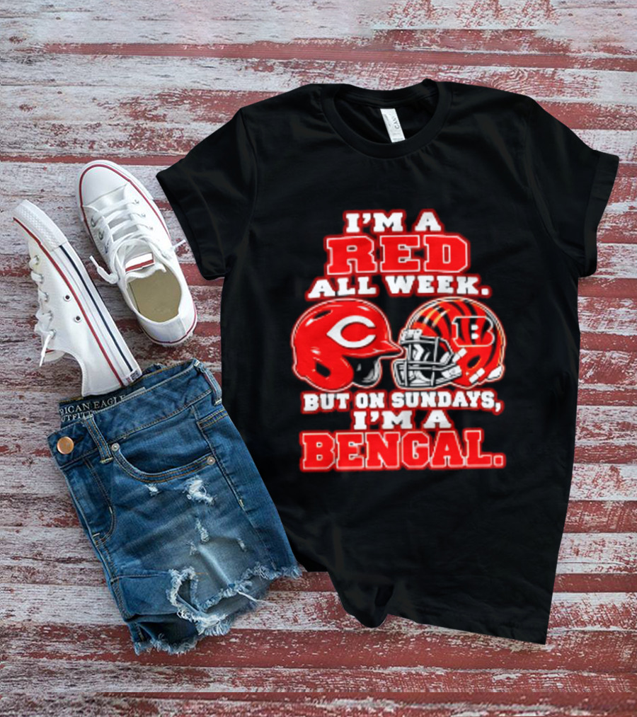 I'm A Red All Week But On Sundays I'm A Bengal T-Shirt