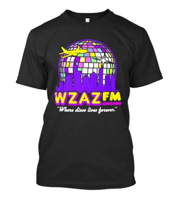 WZAZ FM Chicago Disco Globe And Skyline Where Disco Lives Forever T-Shirt