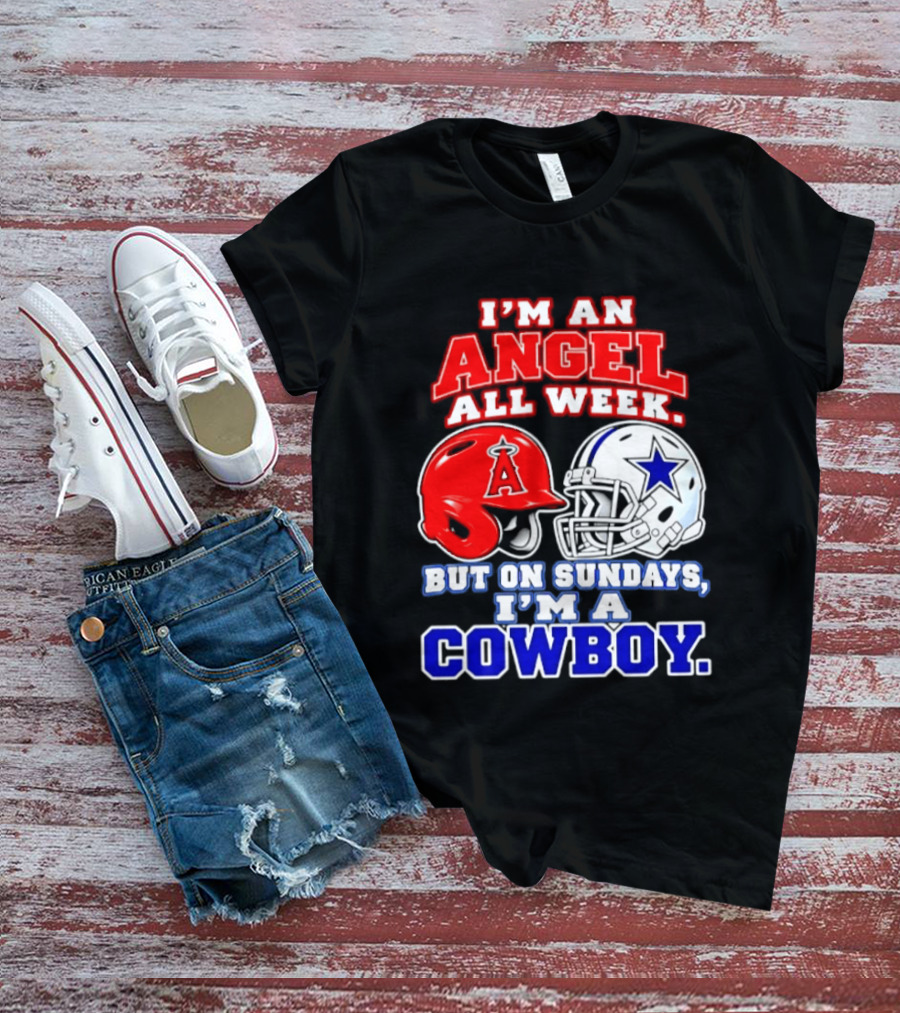 I'm An Angel All Week But On Sundays I'm A Cowboy T-Shirt