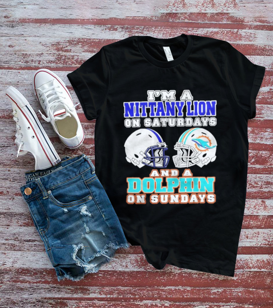 I'M A Nittany Lion On Saturdays And A Dolphin On Sundays T-Shirt