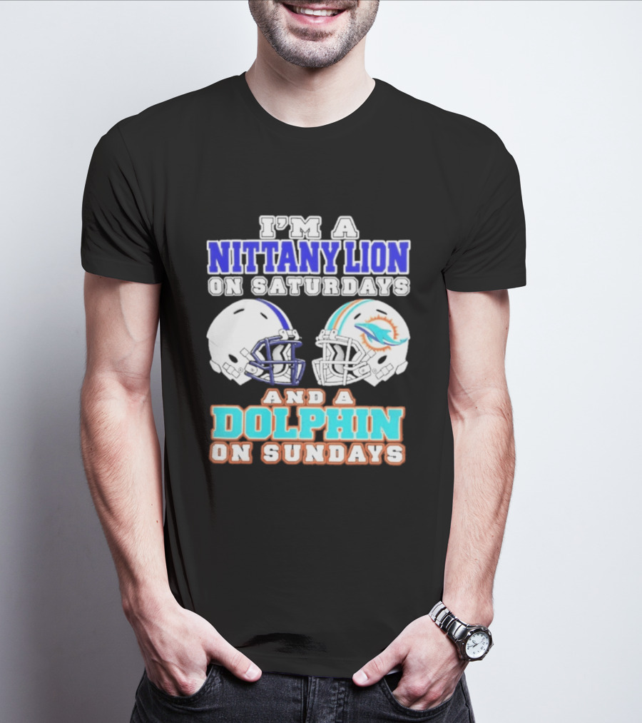I'M A Nittany Lion On Saturdays And A Dolphin On Sundays T-Shirt