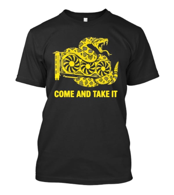 Come And Take It Snake GPU Graphic Card T-Shirt