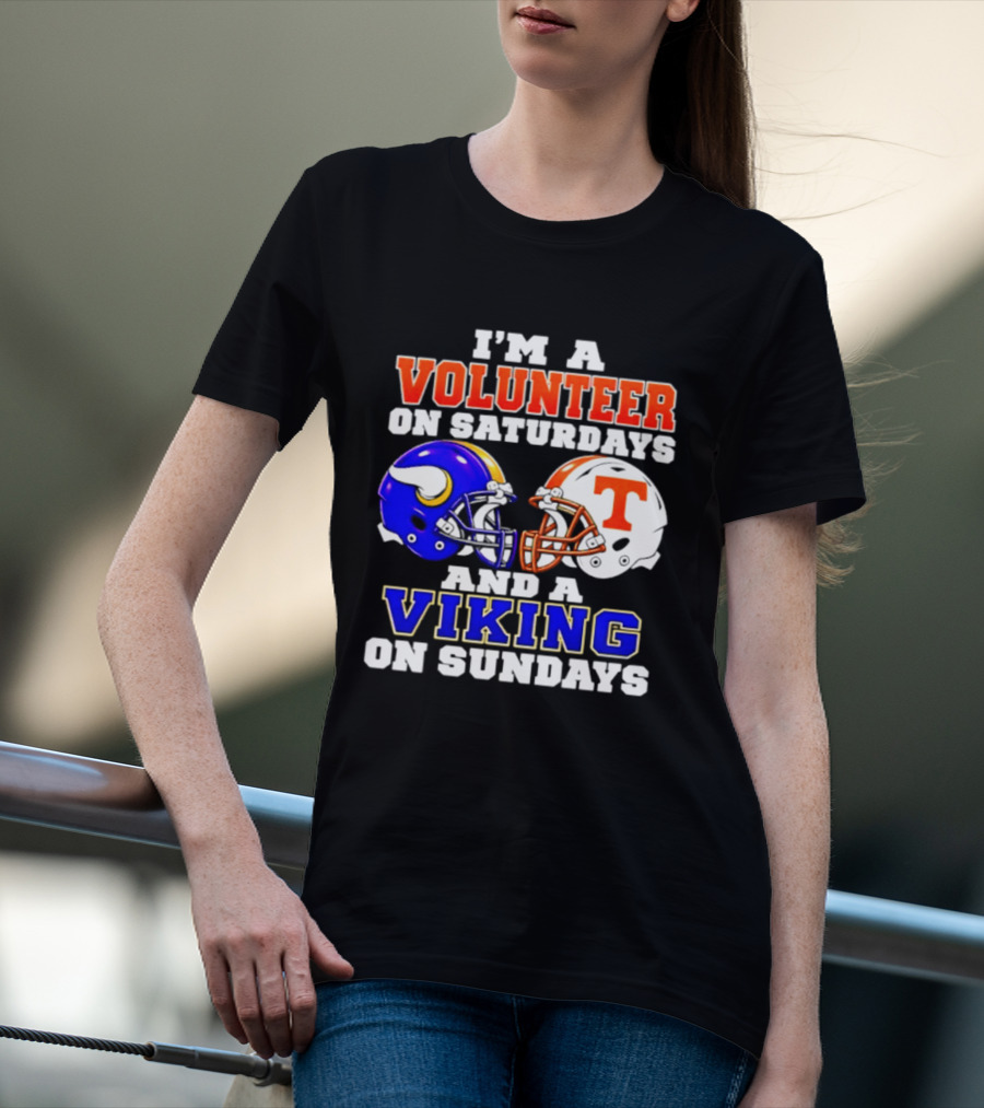 I'm A Volunteer On Saturdays And A Viking On Sundays Helmet Football T-Shirt
