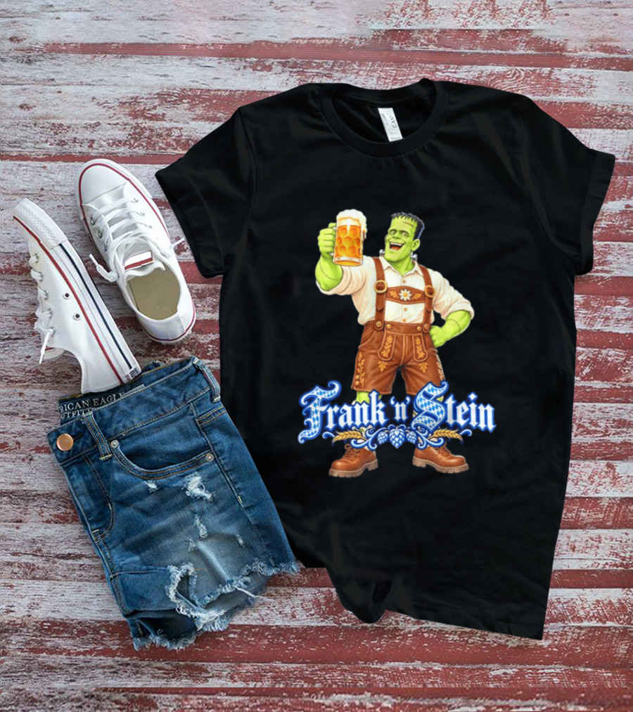 Frank 'n Stein Frankenstein Oktoberfest Beer Lover Lederhosen Brew Cheers T-Shirt