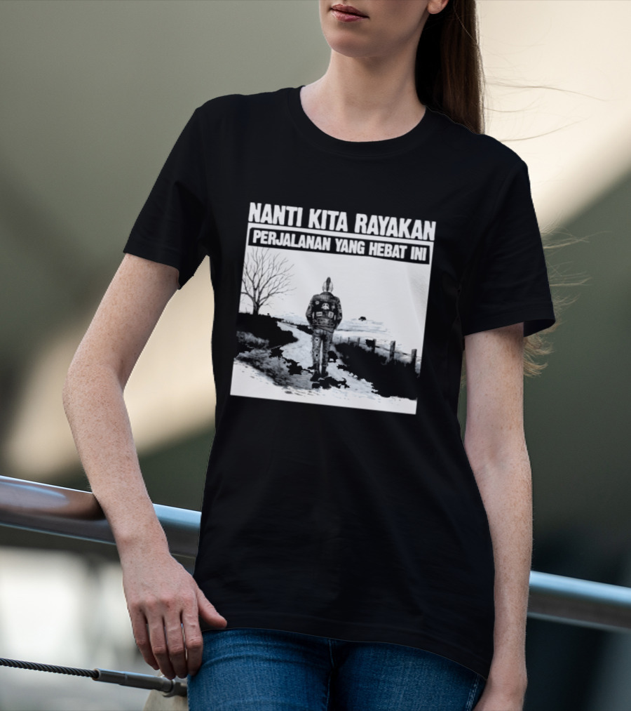 Nanti Kita Rayakan Perjalanan Yang Hebat Ini Motorcycle Adventure T-Shirt