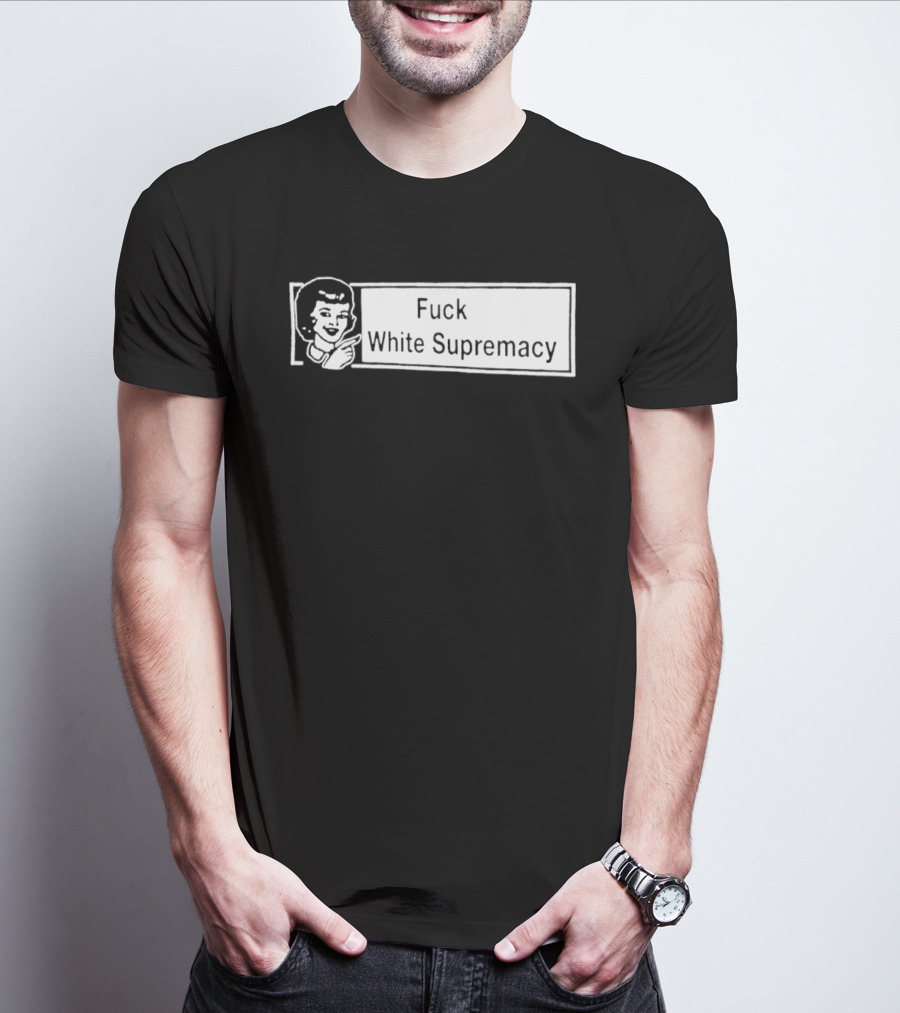 Fuck White Supremacy Antifa Ultras T-Shirt