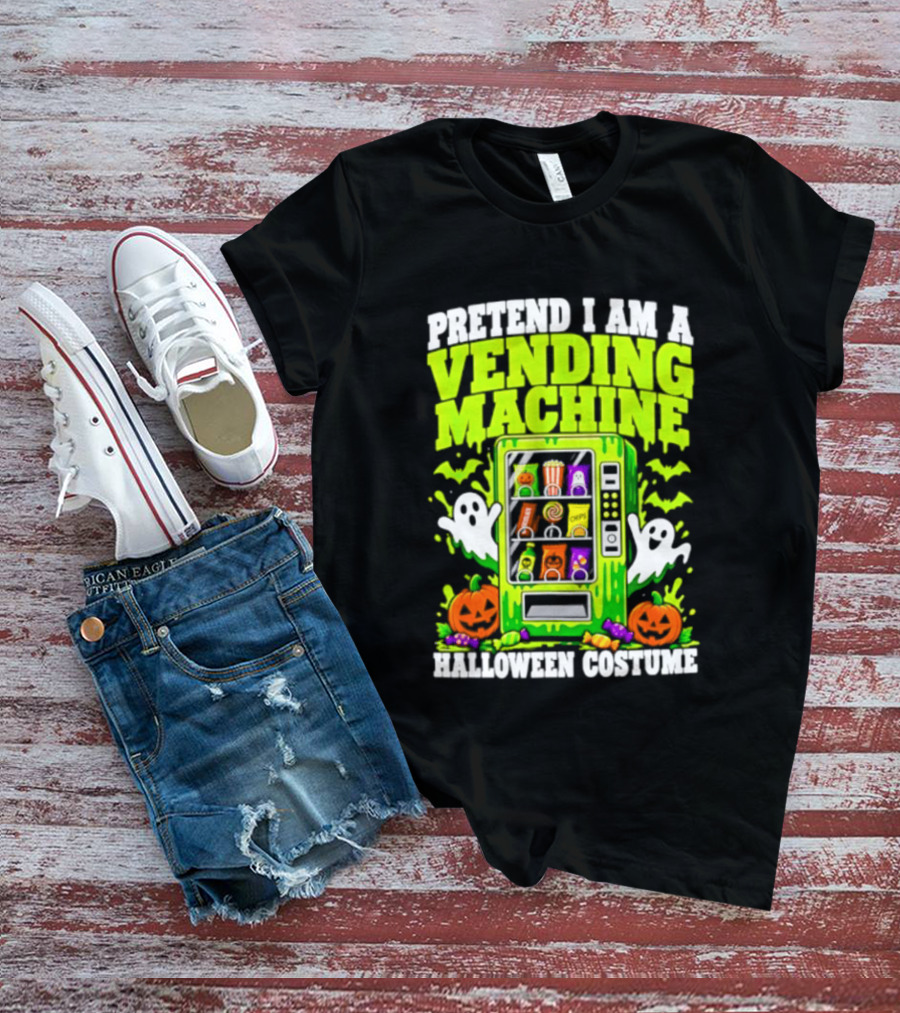 Pretend I Am A Vending Machine Halloween Costume Ghosts Pumpkins Candy Fun T-Shirt