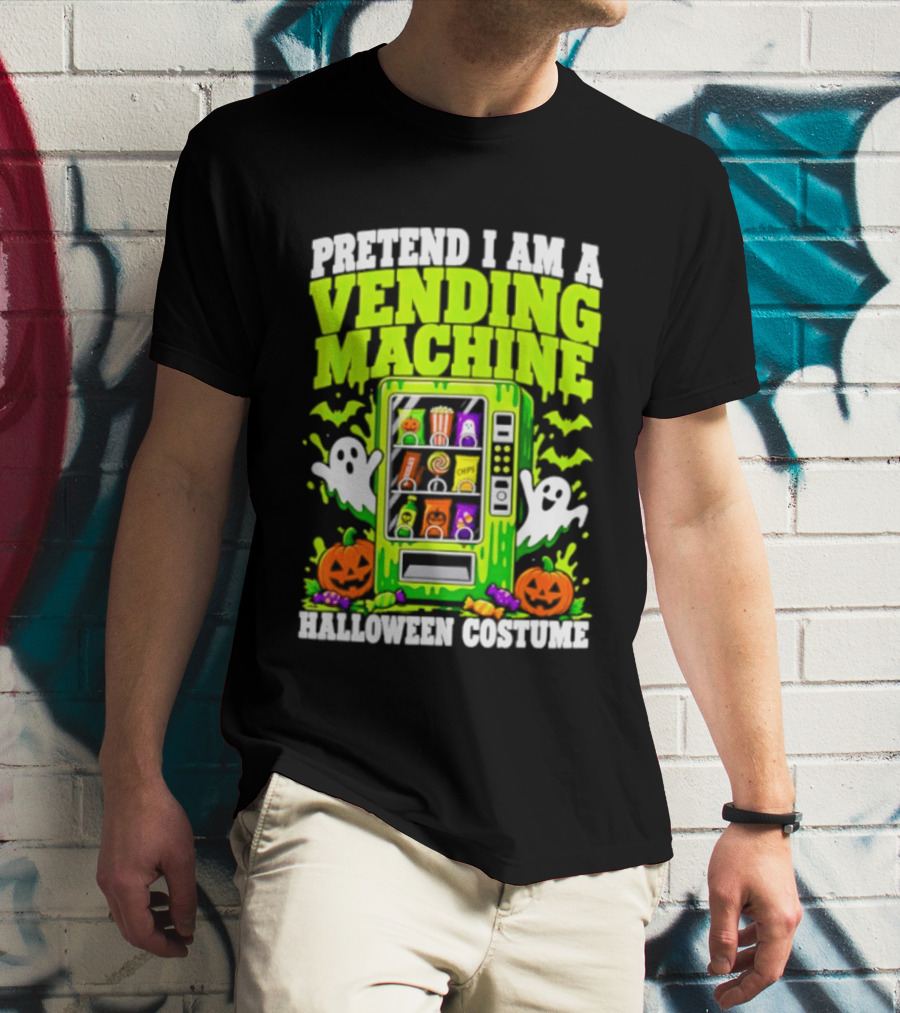 Pretend I Am A Vending Machine Halloween Costume Ghosts Pumpkins Candy Fun T-Shirt
