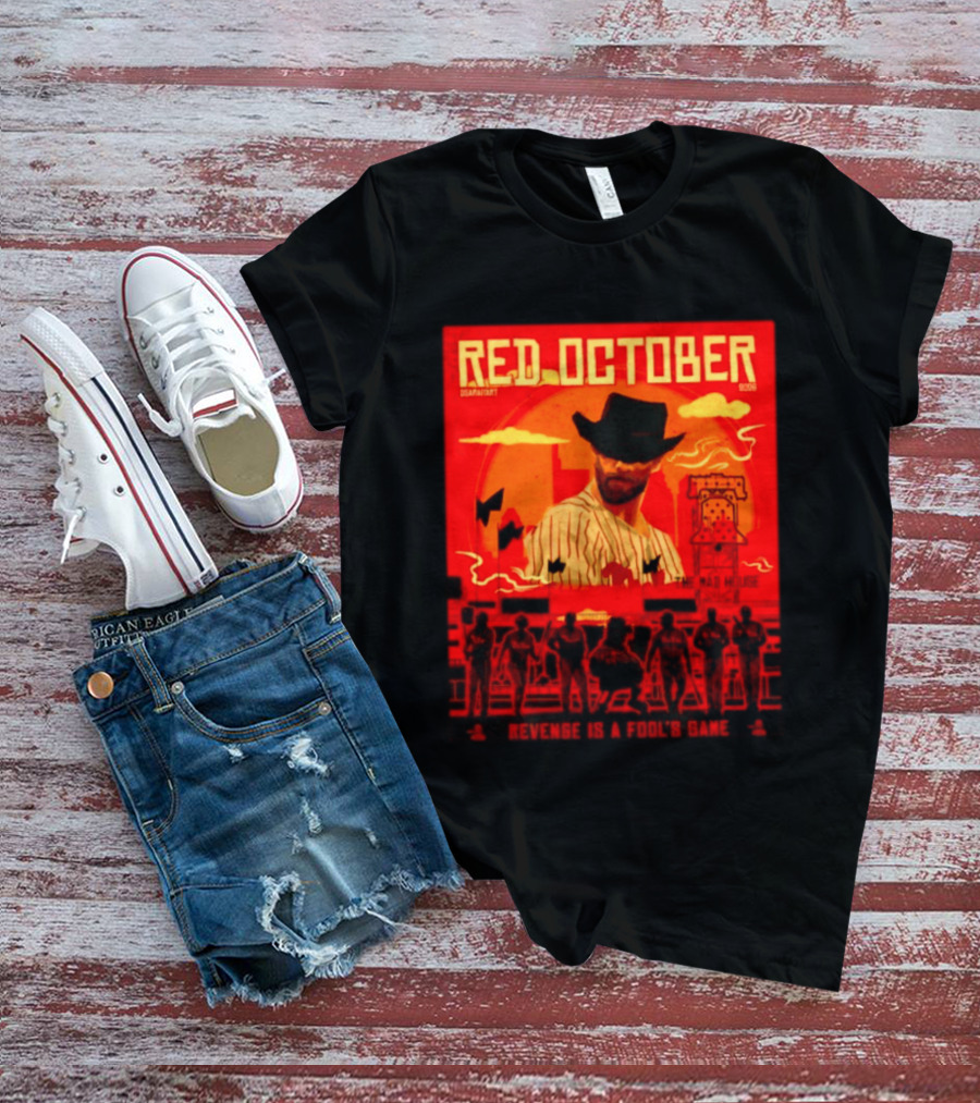 Red October 2026 Philadelphia Phillies Revenge Is A Fool's Game The Mad House T-Shirt