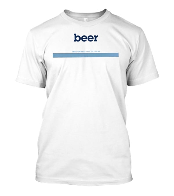 Beer Net Contents 12 Fl Oz 355 Ml T-Shirt