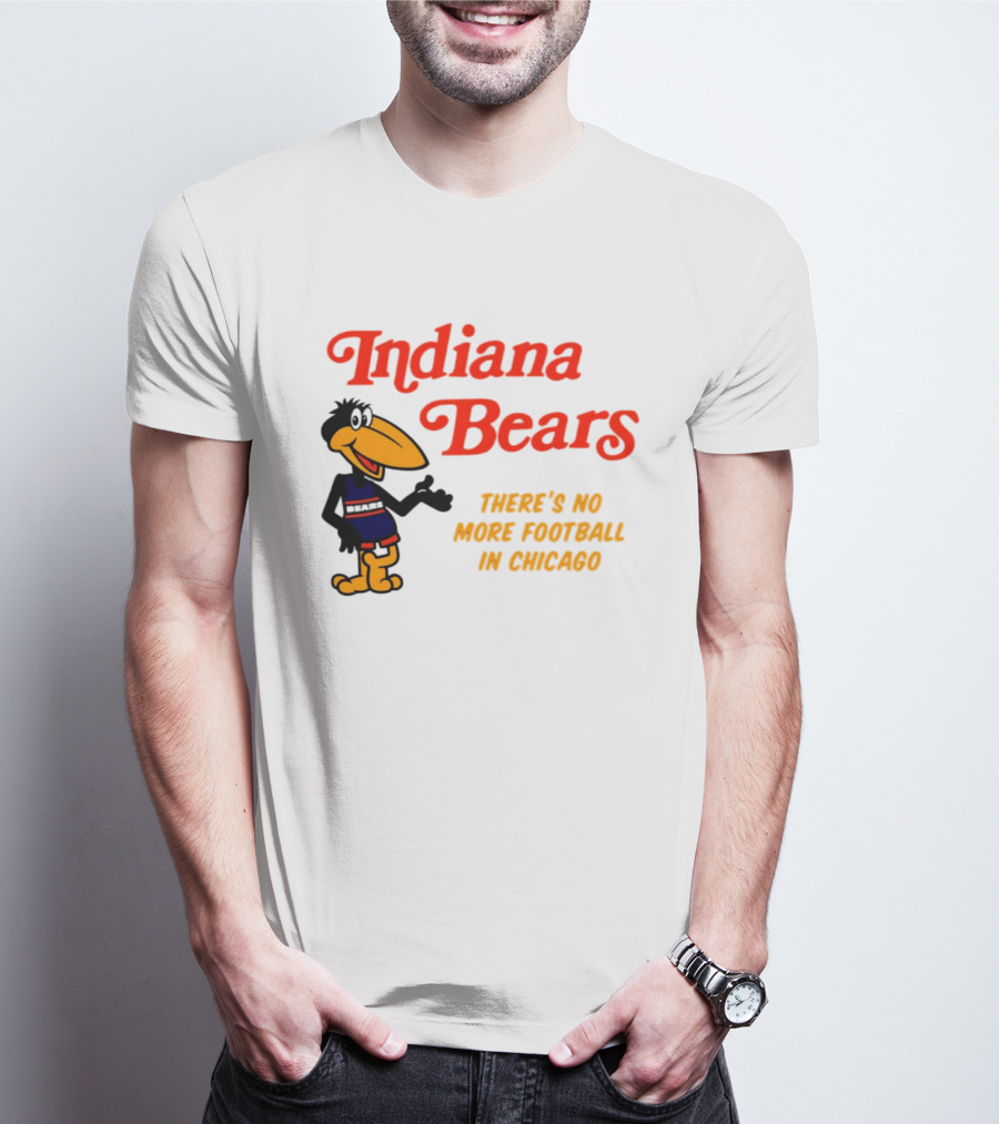 Indiana Bears There's No More Football In Chicago T-Shirt