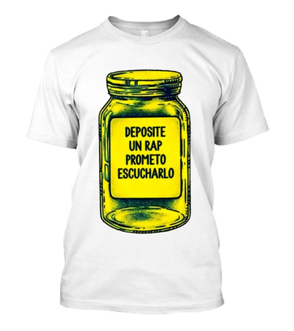 Deposite Un Rap Prometo Escucharlo Jar Music Lover T-Shirt
