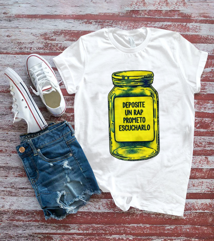 Deposite Un Rap Prometo Escucharlo Jar Music Lover T-Shirt