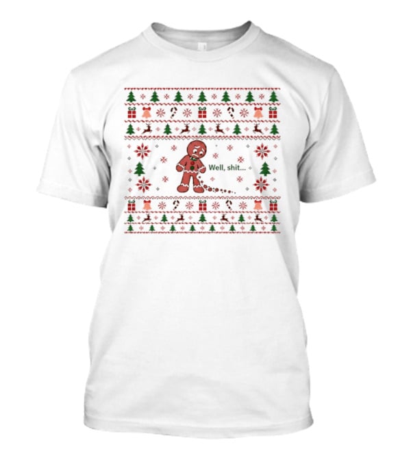 Gingerbread Man Well Shit Christmas Ugly Sweater Trees Bells T-Shirt