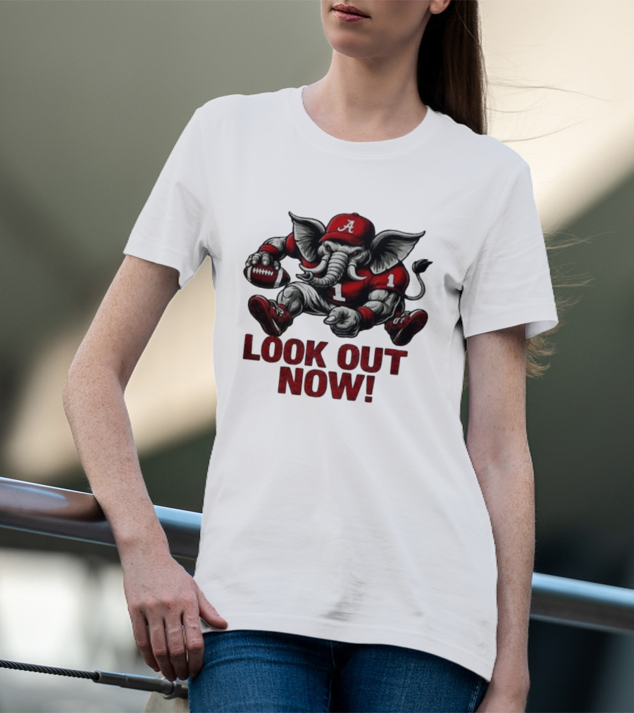 Alabama Crimson Tide Elephant 2026 College Football Look Out Now NCAA T-Shirt