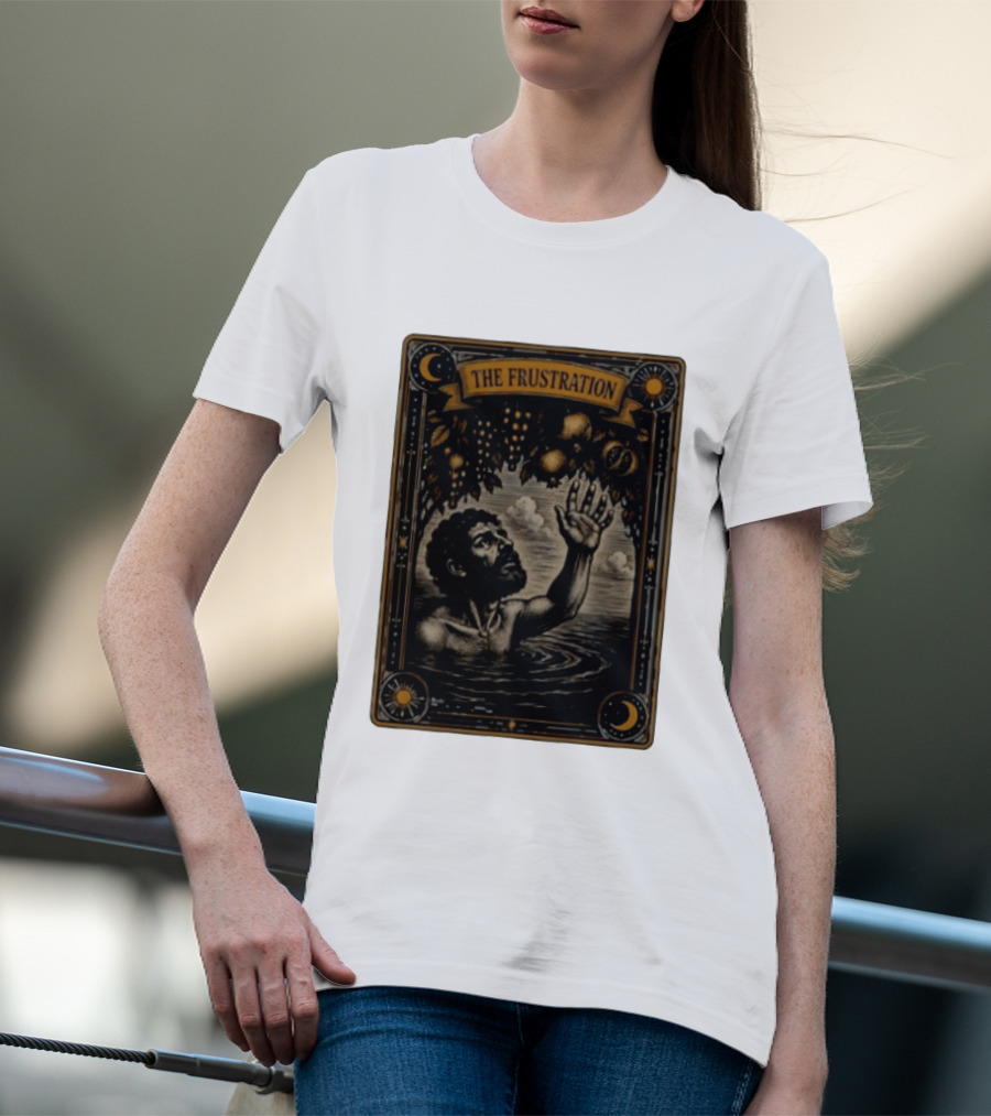 Tantalus Mythological Punishment The Frustration T-Shirt