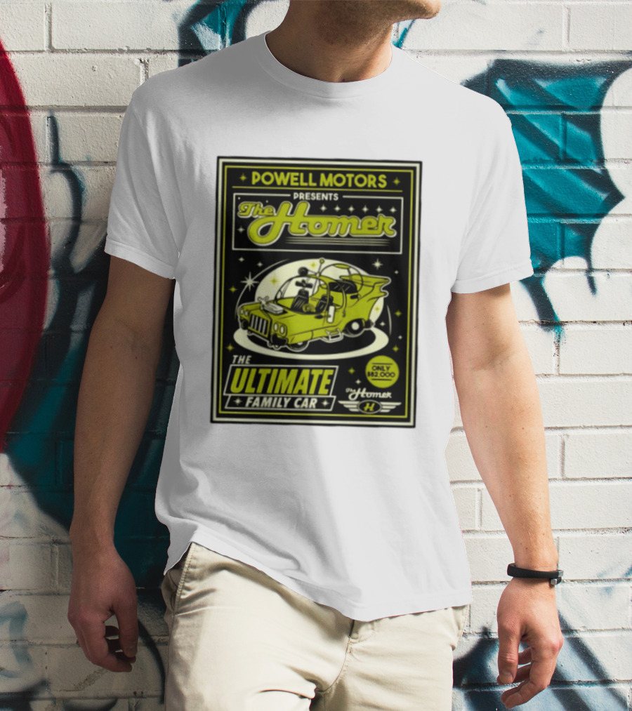 POWELL MOTORS The Homer Ultimate Family Car Only $82,000 T-Shirt