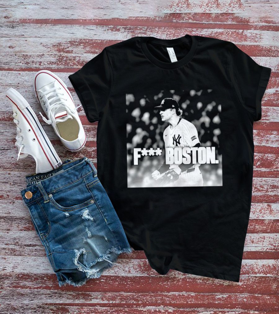 Cam Schlittler New York Yankees F*** Boston T-Shirt