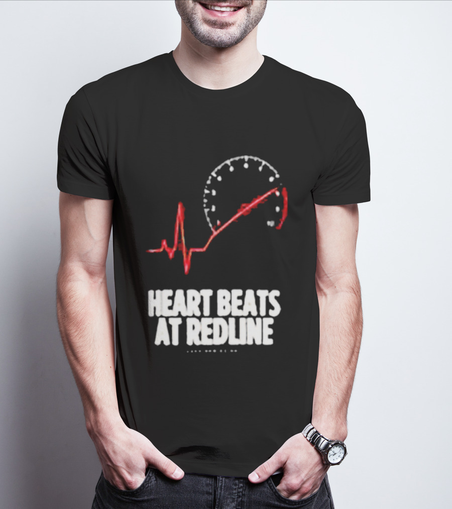 Heart Beats At Redline Tachometer Racing Car T-Shirt