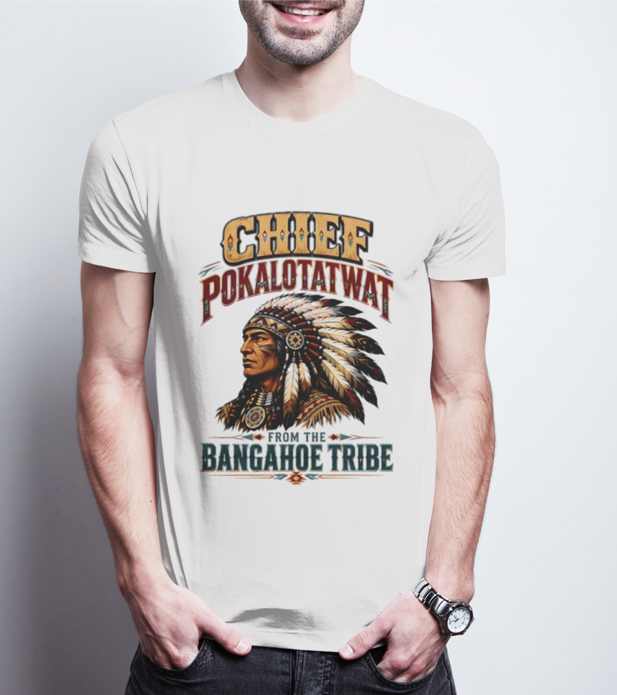 Chief Pokalotatwat Bangahoe Tribe Native American Indian Chief T-Shirt