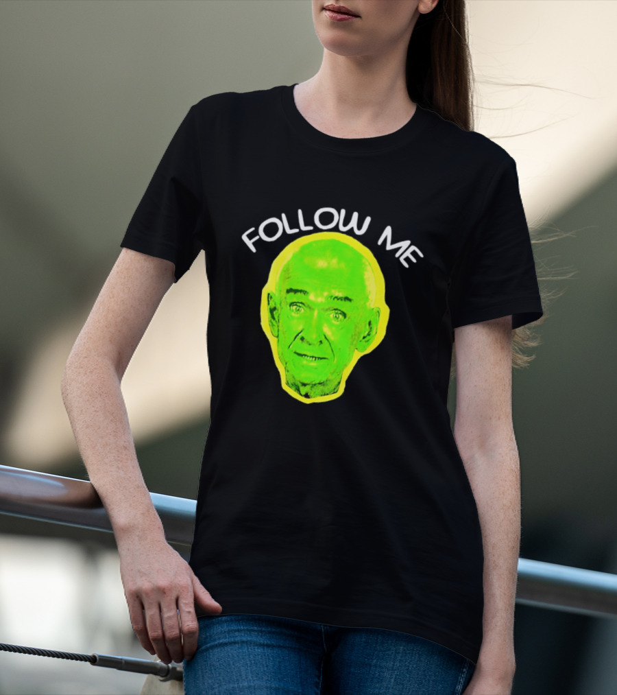 Follow Me Don Rickles Comedian Comedy Legend Neon T-Shirt