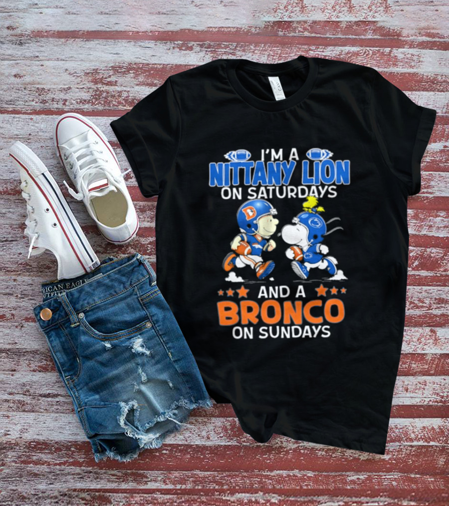 I'm A Nittany Lion On Saturdays And A Bronco On Sundays Peanuts Football T-Shirt