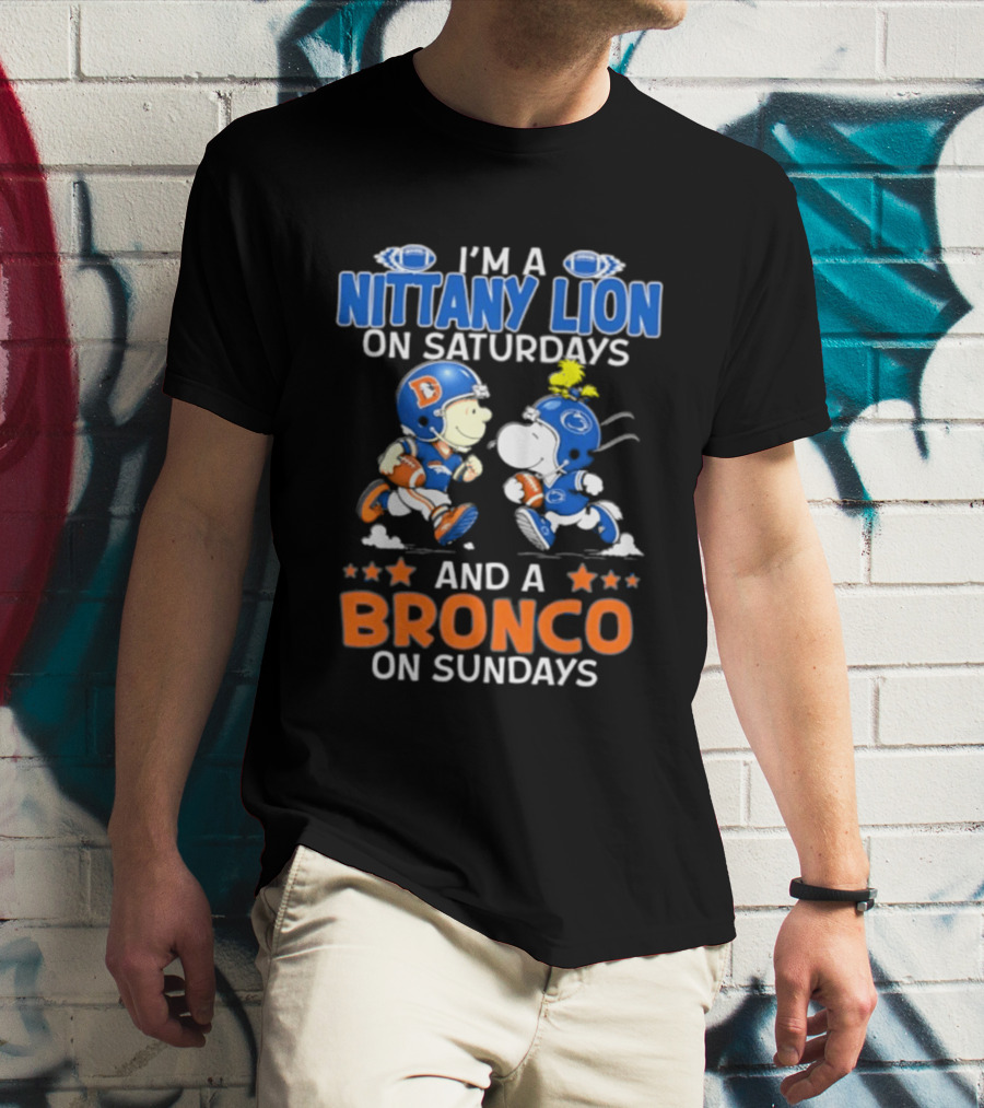 I'm A Nittany Lion On Saturdays And A Bronco On Sundays Peanuts Football T-Shirt