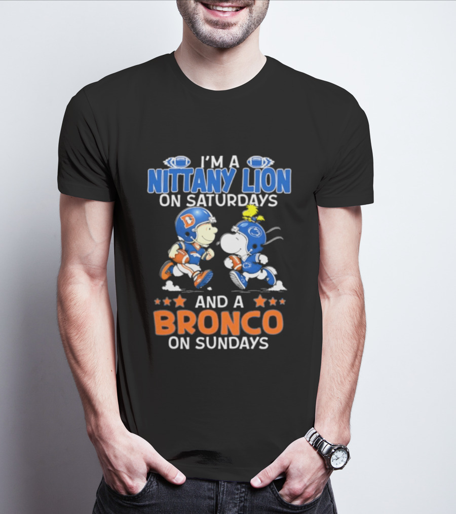 I'm A Nittany Lion On Saturdays And A Bronco On Sundays Peanuts Football T-Shirt