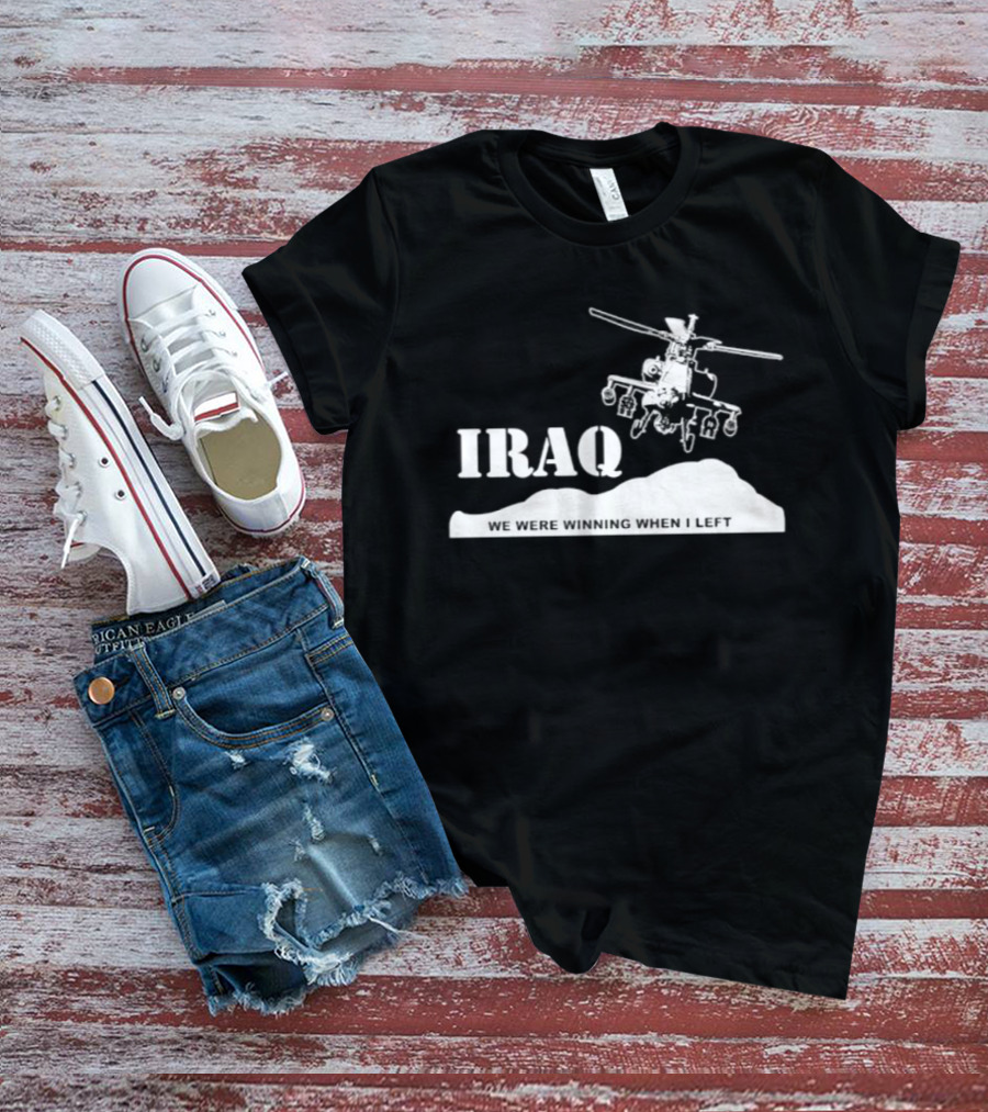 Iraq Military Helicopter We Were Winning When I Left T-Shirt