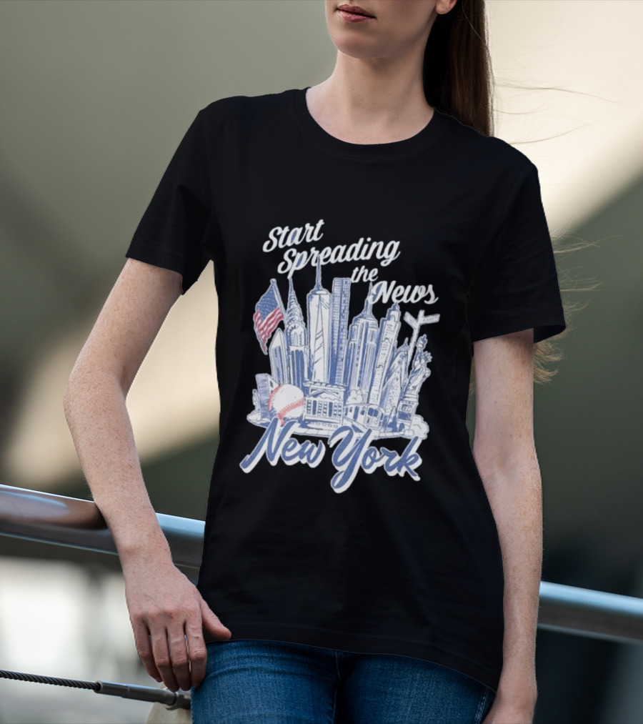 New York Start Spreading The News Skyline Baseball T-Shirt