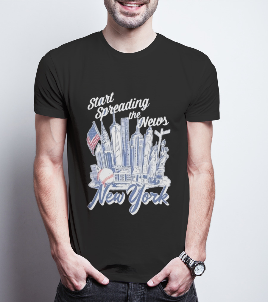 New York Start Spreading The News Skyline Baseball T-Shirt