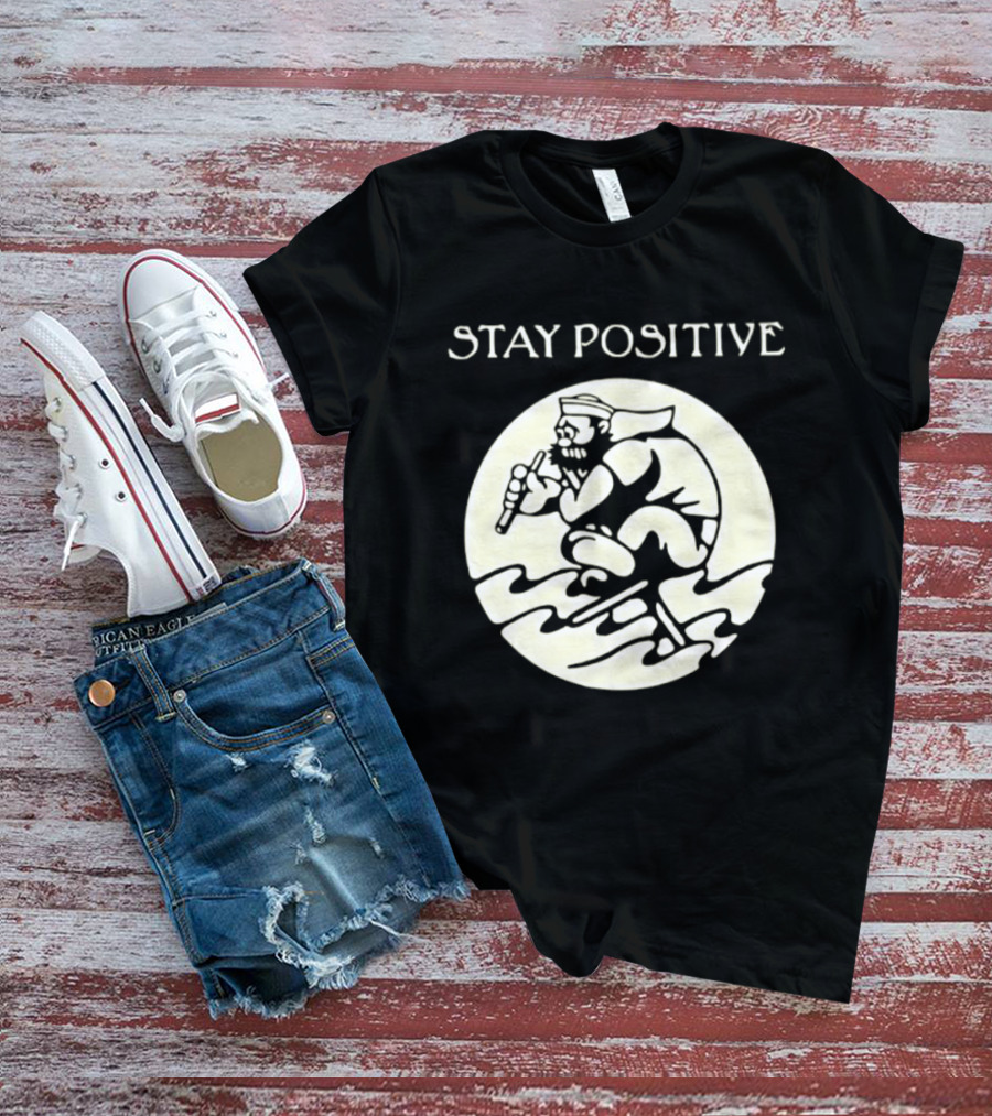 Stay Positive Sailor Nautical Cartoon Character Riding Waves T-Shirt