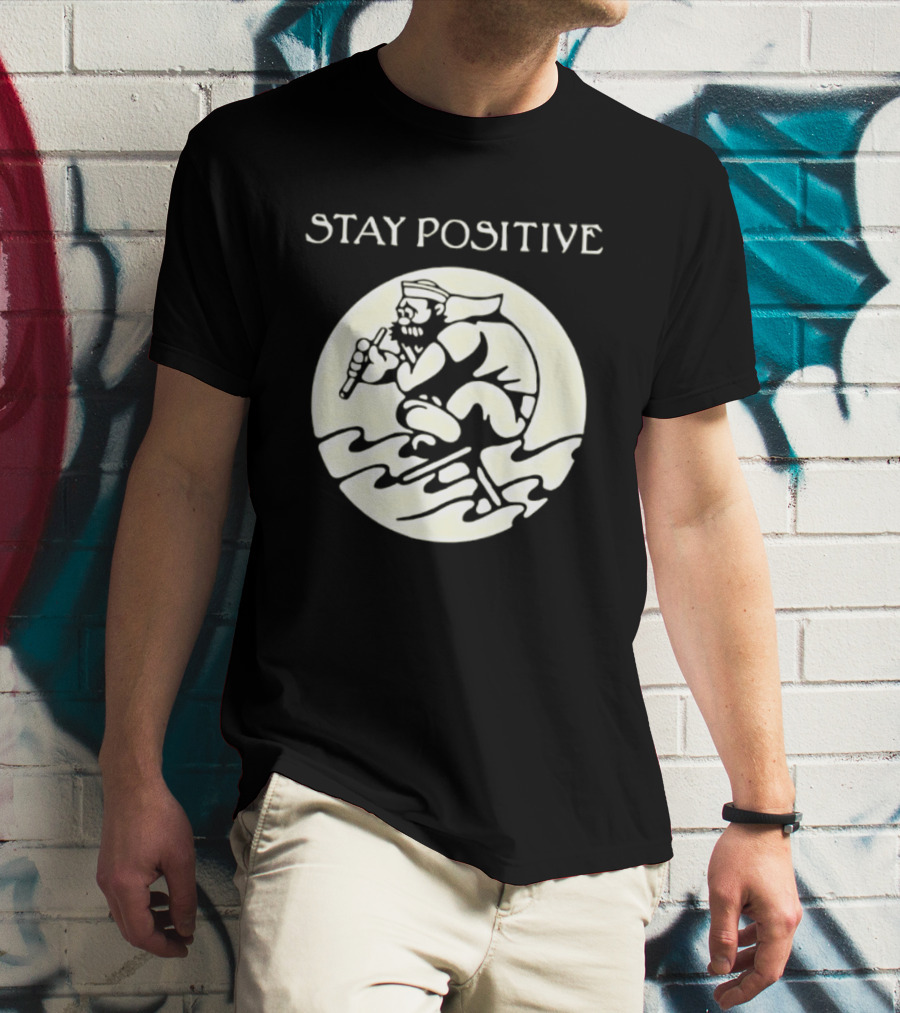 Stay Positive Sailor Nautical Cartoon Character Riding Waves T-Shirt