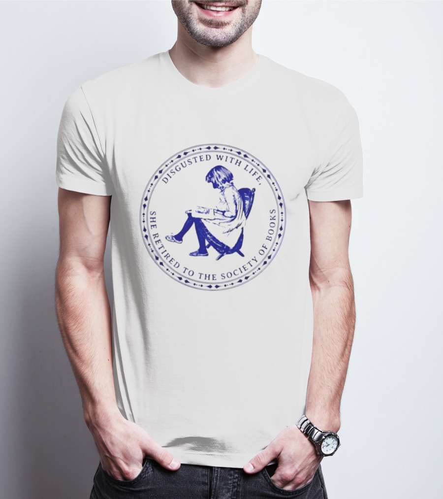 Disgusted With Life She Retired To The Society Of Books Circle Emblem With Reading Woman T-Shirt