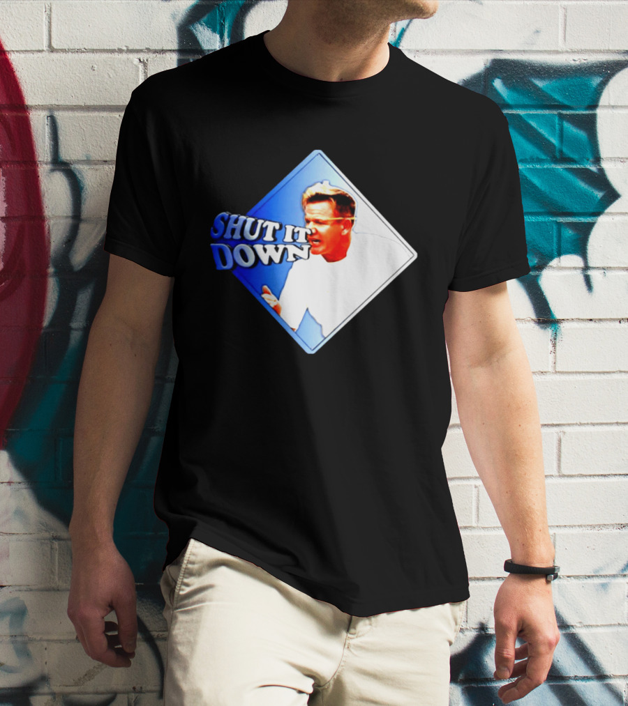 Gordon Ramsay Shut It Down Hell's Kitchen Meme T-Shirt